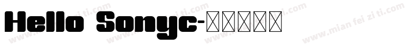 Hello Sonyc字体转换